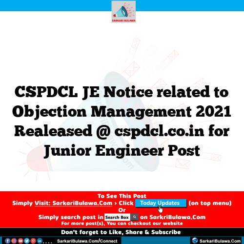 CSPDCL JE Notice related to Objection Management 2021 Realeased @ cspdcl.co.in for Junior Engineer Post